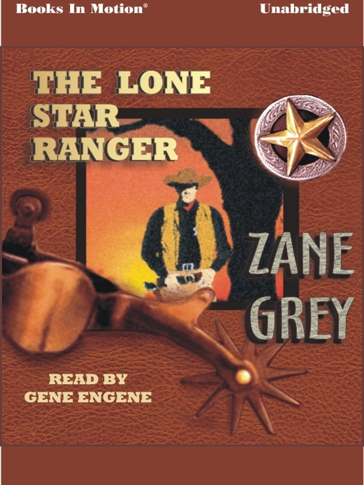 Title details for The Lone Star Ranger by Zane Grey - Available